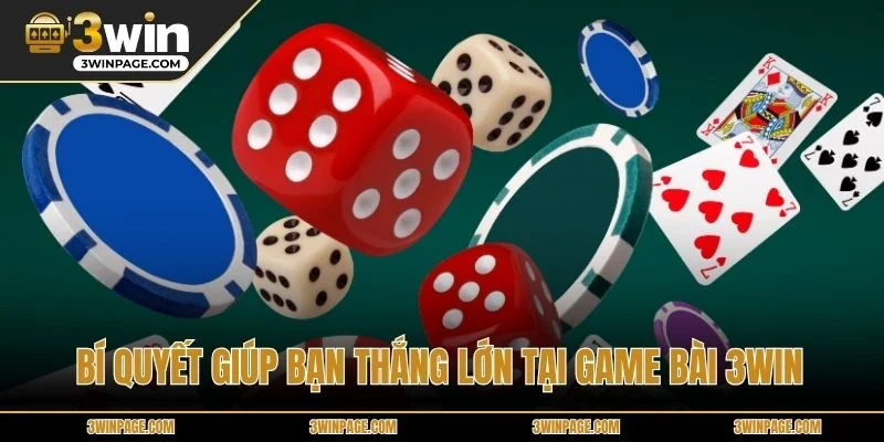 Bí quyết giúp bạn thắng lớn tại game bài 33WIN