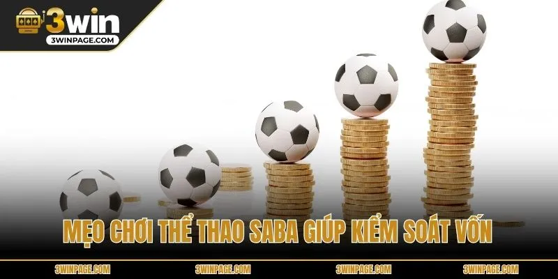 Mẹo chơi Thể Thao Saba giúp kiểm soát vốn