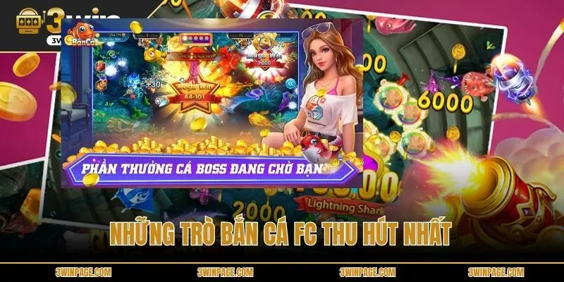 Những trò bắn cá FC thu hút nhất