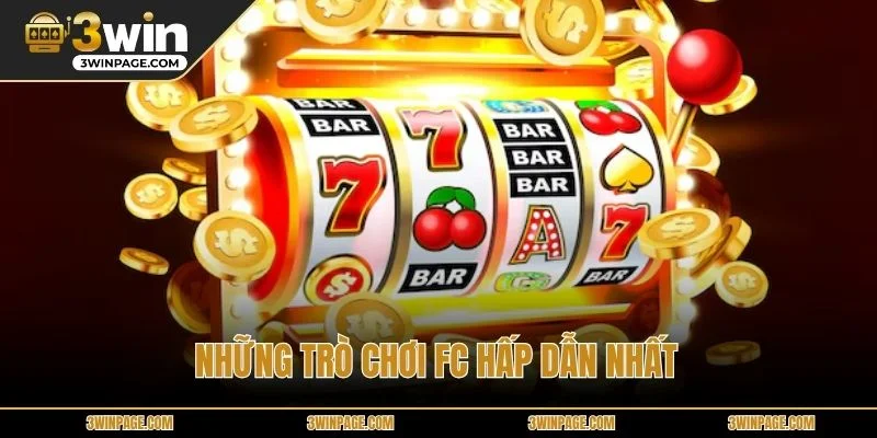Những trò chơi FC hấp dẫn nhất